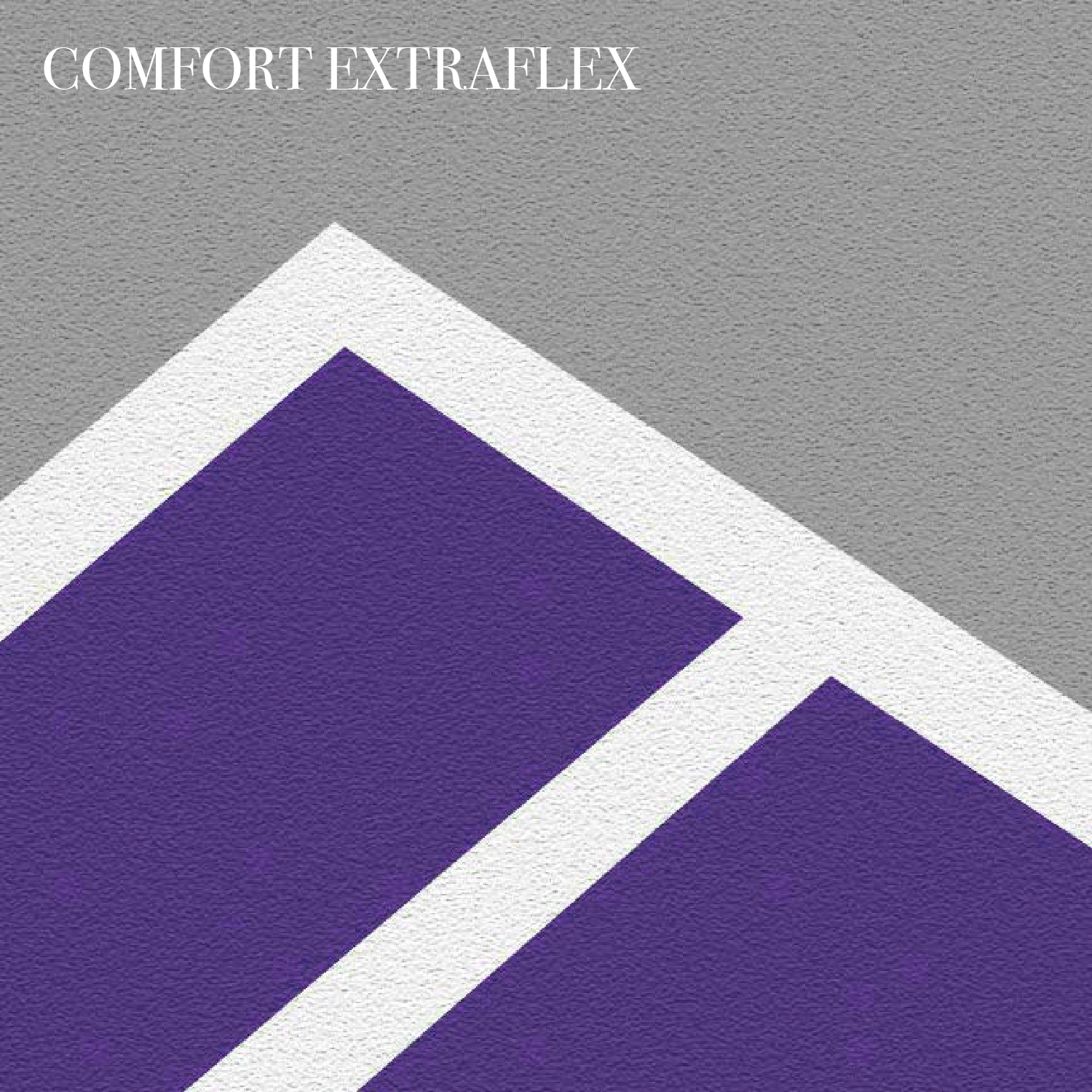 Comfort extraflex